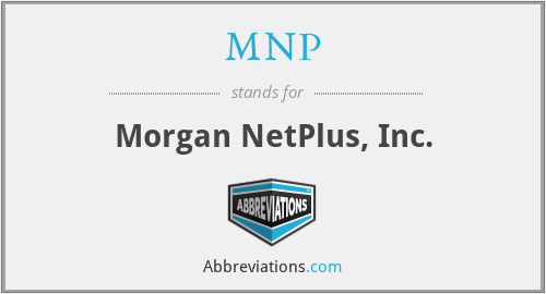 MNP - Morgan NetPlus, Inc.