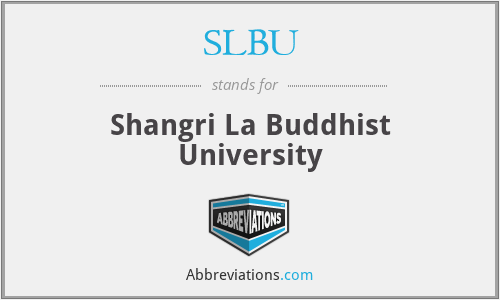 SLBU - Shangri La Buddhist University