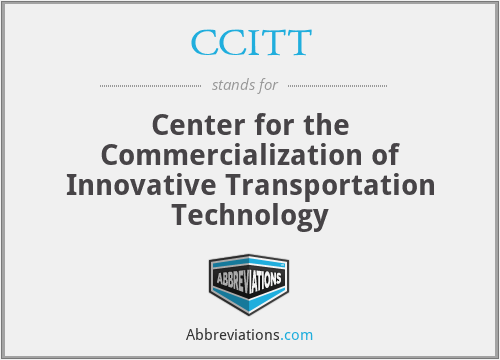 CCITT - Center for the Commercialization of Innovative Transportation Technology