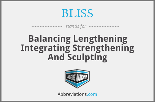 BLISS - Balancing Lengthening Integrating Strengthening And Sculpting