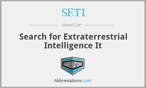 SETI - Search for Extraterrestrial Intelligence It