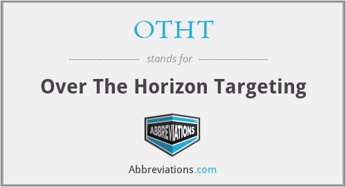 OTHT - Over The Horizon Targeting