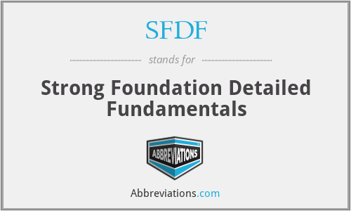 SFDF - Strong Foundation Detailed Fundamentals