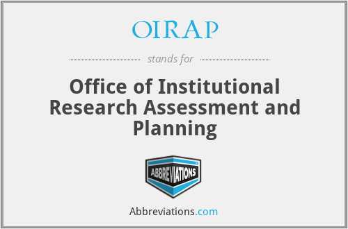 OIRAP - Office of Institutional Research Assessment and Planning