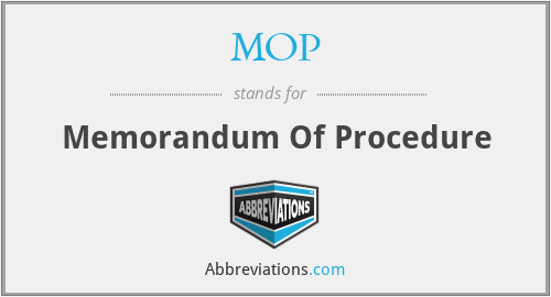 MOP - Memorandum Of Procedure