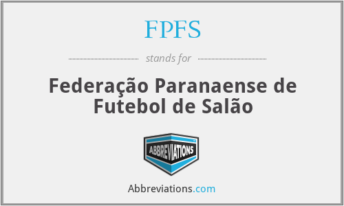 FPFS - Federação Paranaense de Futebol de Salão