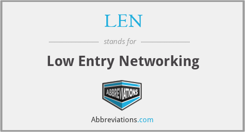 LEN - Low Entry Networking