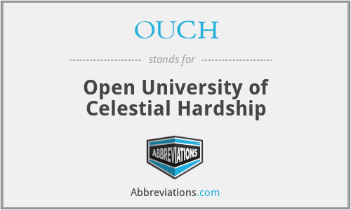 OUCH - Open University of Celestial Hardship