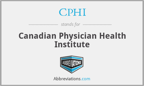 CPHI - Canadian Physician Health Institute