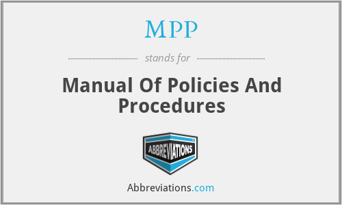 MPP - Manual Of Policies And Procedures