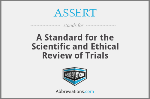 ASSERT - A Standard for the Scientific and Ethical Review of Trials