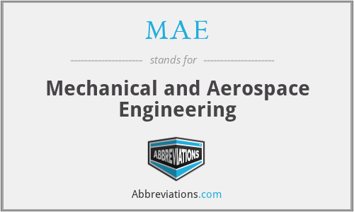 MAE - Mechanical and Aerospace Engineering
