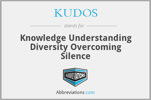 KUDOS - Knowledge Understanding Diversity Overcoming Silence