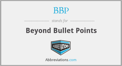 BBP - Beyond Bullet Points