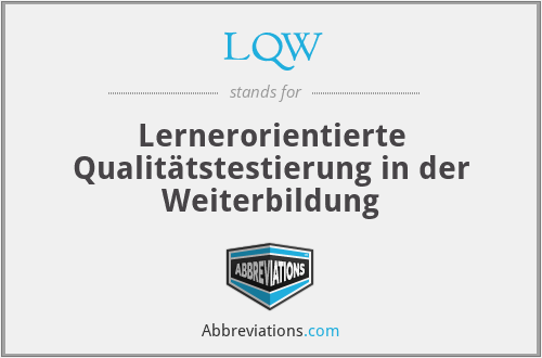 LQW - Lernerorientierte Qualitätstestierung in der Weiterbildung