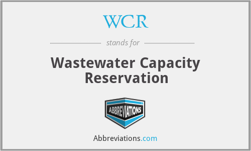 WCR - Wastewater Capacity Reservation
