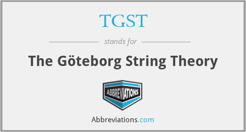 TGST - The Göteborg String Theory