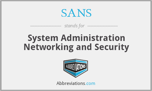 SANS - System Administration Networking and Security