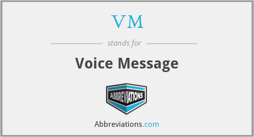 VM - Voice Message