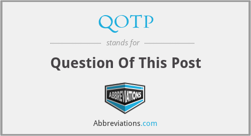 QOTP - Question Of This Post