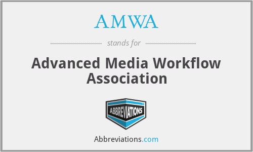 AMWA - Advanced Media Workflow Association