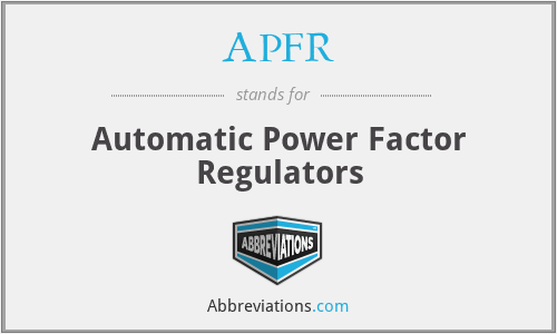 APFR - Automatic Power Factor Regulators