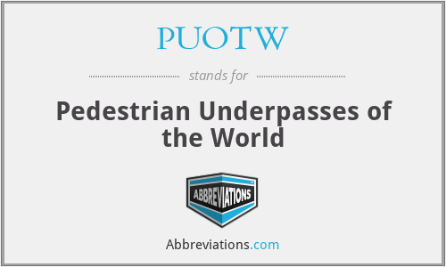 PUOTW - Pedestrian Underpasses of the World
