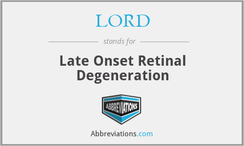 LORD - Late Onset Retinal Degeneration