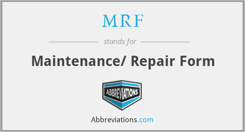 MRF - Maintenance/ Repair Form