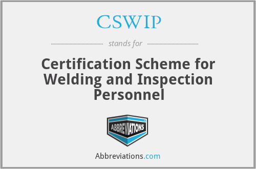 CSWIP - Certification Scheme for Welding and Inspection Personnel