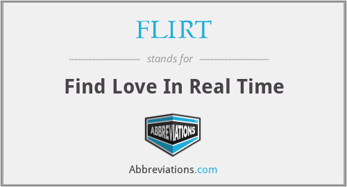 FLIRT - Find Love In Real Time