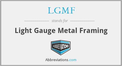 LGMF - Light Gauge Metal Framing