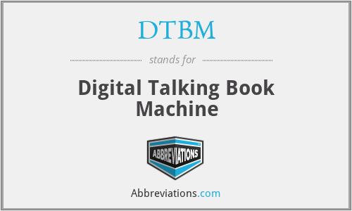 DTBM - Digital Talking Book Machine