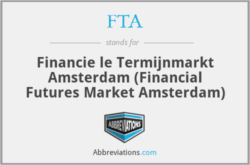 FTA - Financie le Termijnmarkt Amsterdam (Financial Futures Market Amsterdam)