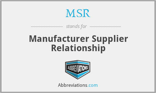 MSR - Manufacturer Supplier Relationship
