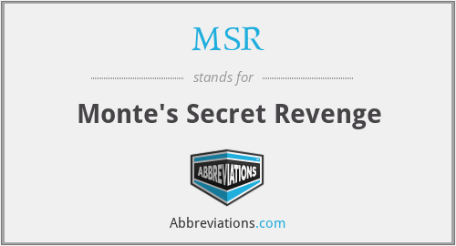 MSR - Monte's Secret Revenge