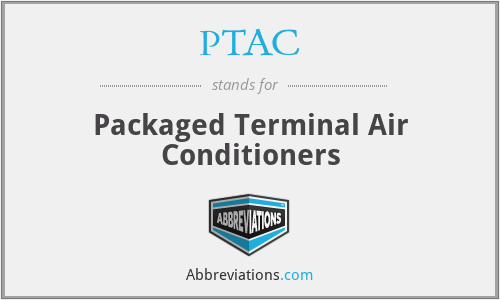 PTAC - Packaged Terminal Air Conditioners