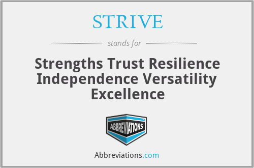 STRIVE - Strengths Trust Resilience Independence Versatility Excellence