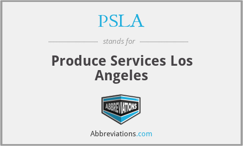 PSLA - Produce Services Los Angeles