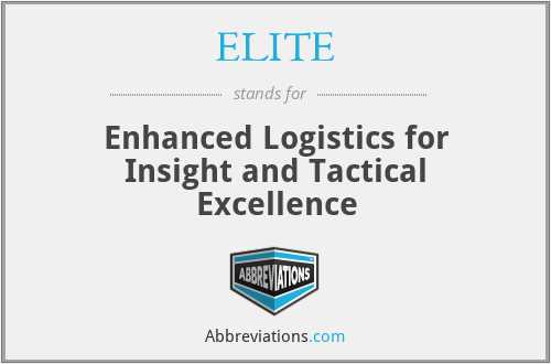 ELITE - Enhanced Logistics for Insight and Tactical Excellence