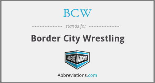 BCW - Border City Wrestling