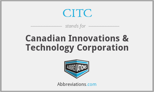 CITC - Canadian Innovations & Technology Corporation