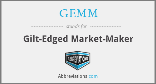 GEMM - Gilt-Edged Market-Maker