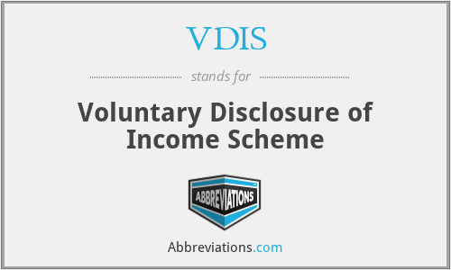 VDIS - Voluntary Disclosure of Income Scheme