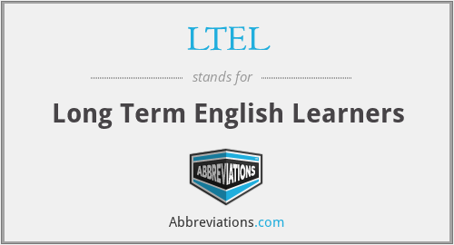 LTEL - Long Term English Learners