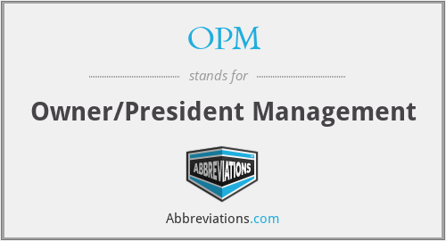 OPM - Owner/President Management