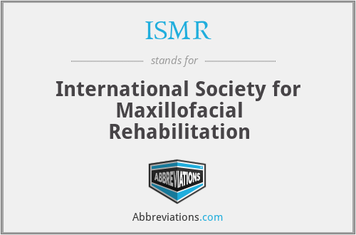 ISMR - International Society for Maxillofacial Rehabilitation