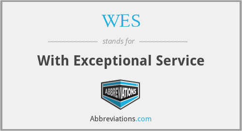 WES - With Exceptional Service