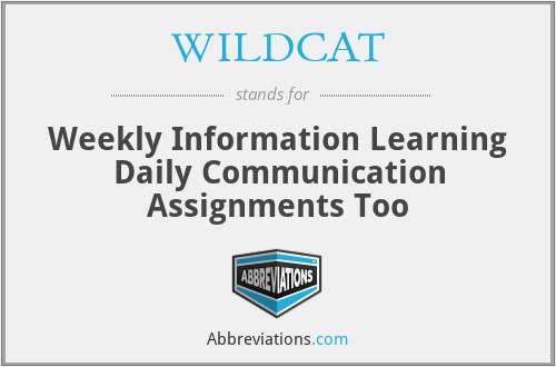 WILDCAT - Weekly Information Learning Daily Communication Assignments Too
