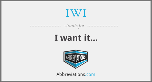 IWI - I want it…